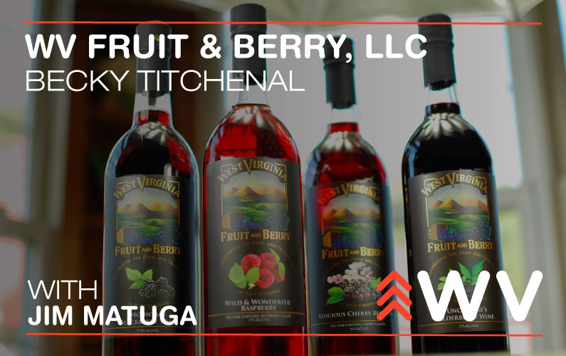 Episode 26: Fruit Preserves, Fruit Butters, and now Fruit Wines! – WV Fruit & Berry