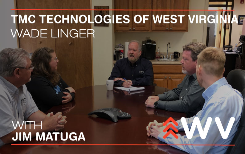 Episode 102 – Wade Linger – TMC Technologies of West Virginia